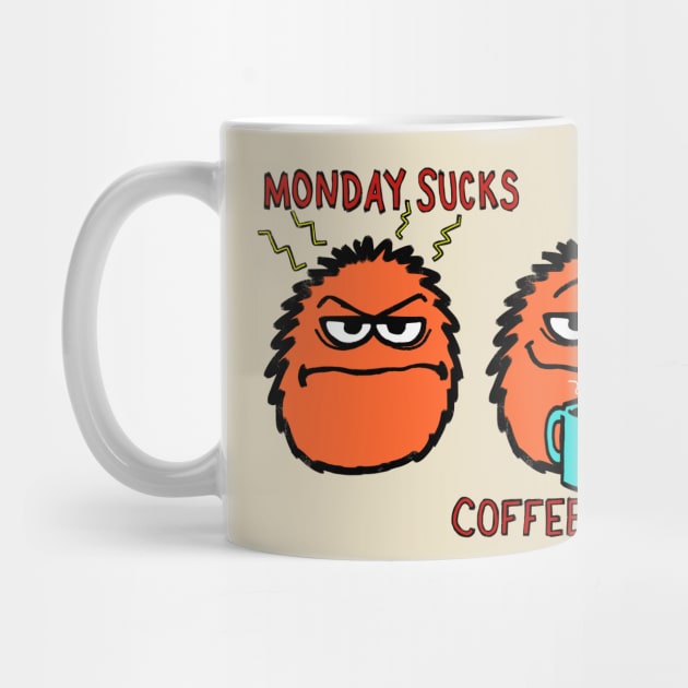 Monday Sucks. Coffee helps! by wolfmanjaq